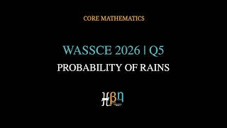 WASSCE 2026 Mathematics | Question 5 - Probability of Rain