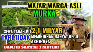 Download Lagu WARGA ASLI MURKA‼️KACAU SEWA TANAH PJT 2,1 M TP TDK MEMIKIRKAN RAKYAT KECIL. AKHIRNYA BANJIR 3 METER MP3