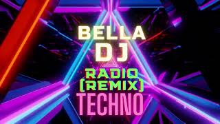 Radio Techno (Remix) - Bella DJ