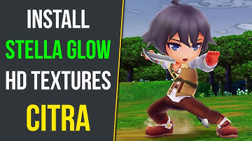 How to Install Stella Glow HD Texture Pack in Citra 3DS Emulator