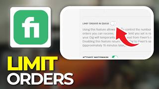 How to Limit Orders In Fiverr (Tutorial 2026)
