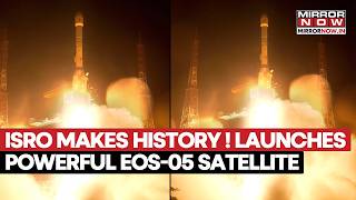 ISRO MAKES HISTORY AGAIN! India’s ‘Eye in the Sky’ EOS-05 Launch Marks Major Space Comeback | Watch