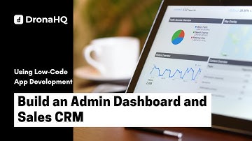 Building Admin Dashboard and Sales CRM on DronaHQ, Low-Code Platform