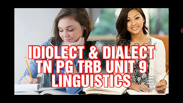 IDIOLECT & DIALECT | TN PG TRB UNIT 9 | LINGUISTICS