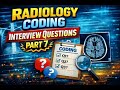 Radiology Coding Interview Questions & Answers 2025 | Part 7 of 10 | Medical Coding