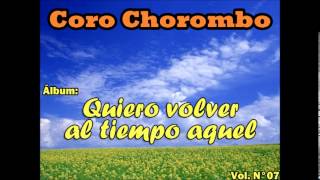 01.- ¿Porque estás llorando? / Quiero volver al tiempo aquel / Coro Chorombo chords