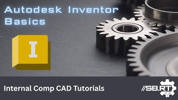 Internal Comp CAD: Autodesk Inventor Basics