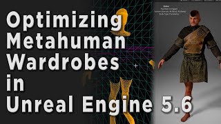 Optimizing Metahuman Wardrobes In Unreal Engine 5.6