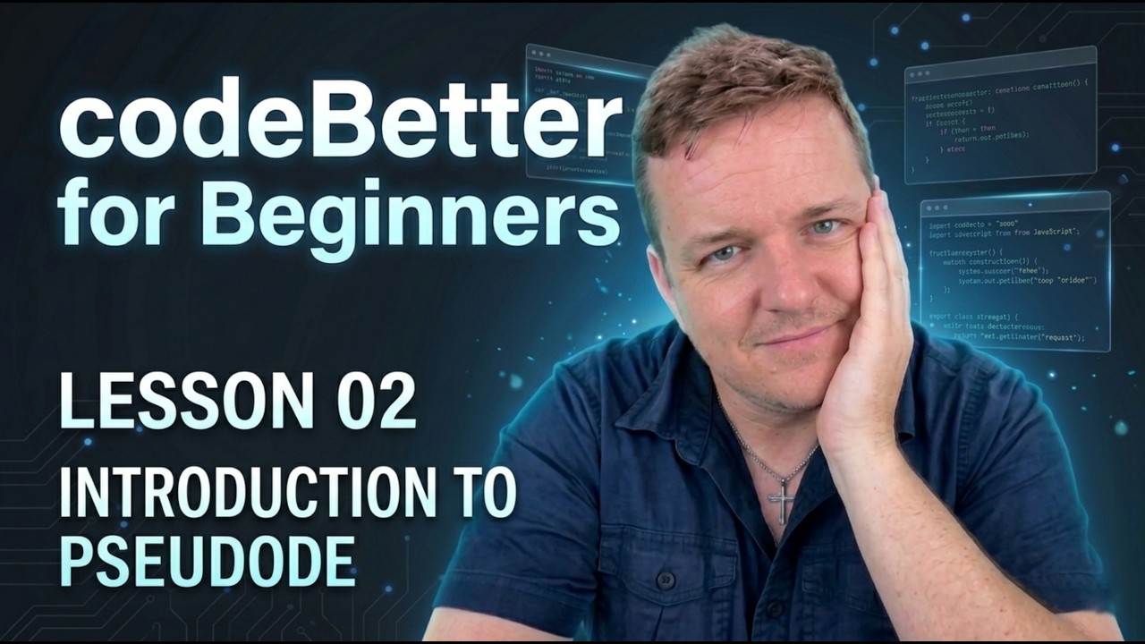 codeBetter for Beginners | Lesson 02 - Intro to Pseudocode - YouTube