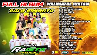 FULL ALBUM  || NEW RAISTA - KHITAN RAFA ERYANTO