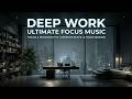 Deep Work Music | Minimalist Dark Study Focus Music &amp; Ambient Beats for High Productivity