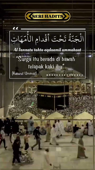 SERI HADITS - Surga Itu Berada di Bawah Telapak Kaki Ibu #hadits #haditspendek