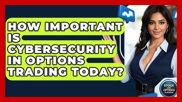 How Important Is Cybersecurity In Options Trading Today? - Stock and Options Playbook