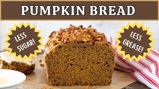 Easy PUMPKIN BREAD Recipe | Moist and Delicious with Less Sugar 🤩