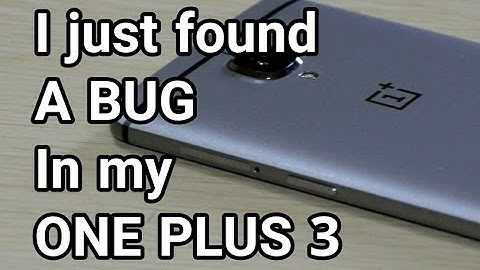 Bug in One Plus 3 || Problems in One Plus 3 || OnePlus 3 got Hang.