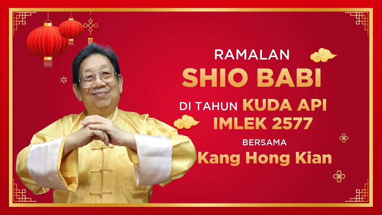 Ramalan Shio Babi di Tahun Kuda Api 2026 Bersama Kang Hong Kian | Sonora Fengshui