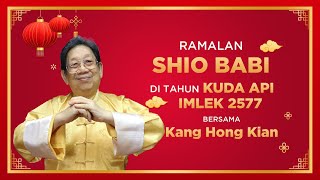 Ramalan Shio Babi di Tahun Kuda Api 2026 Bersama Kang Hong Kian | Sonora Fengshui