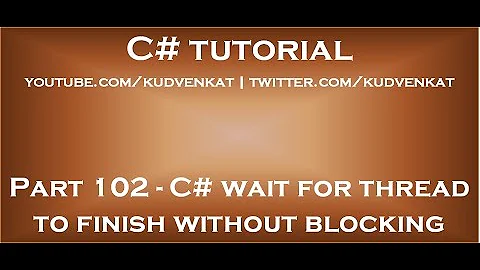 c# wait for thread to finish without blocking