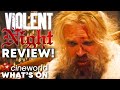 Violent Night Movie Reviews! - What's On At Cineworld Cinemas