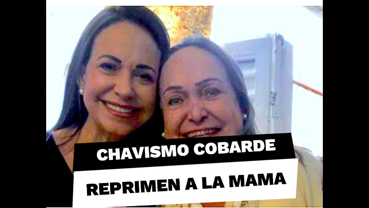 Chavismo muestra su cobardía al reprimir a la mamá de Maria Corina ...