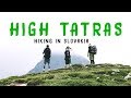 High tatras trip  hiking in slovakia