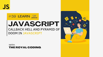 Callback Hell or Pyramid of Doom in JavaScript | JavaScript Tutorials for Beginners