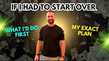 How I’d Start Over From ZERO Today (If I Lost Everything Tomorrow)
