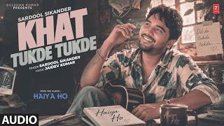 KHAT TUKDE TUKDE (Full Song) | SARDOOL SIKANDER | Evergreen Punjabi Songs