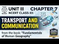 NCERT Class 12 Geography | Unit III: Chapter 7 - Transport and Communication #ncert# #geography #kvs