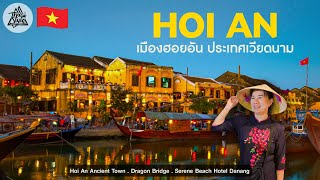 Hoi An, World Heritage City, travel to Danang, Dragon Bridge, Dragon Carve Vietnam | Thai Style