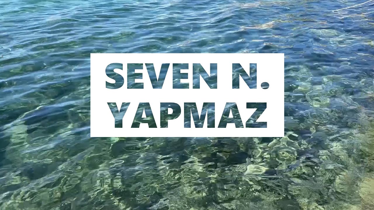 在 YouTube 上觀看「SEVEN N. YAPMAZ - (aşkım hadi götür beni) Datça'ya」 在 YouTube 上觀看「SEVEN N. YAPMAZ - (aşkım hadi götür beni) Datça'ya」