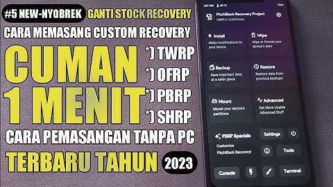 CUMA 1 MENIT AJA PASANG CUSTOM RECOVERY ! CARA PASANG TWRP, ORANGE FOX ATAU PBRP DI ANDROID TANPA PC