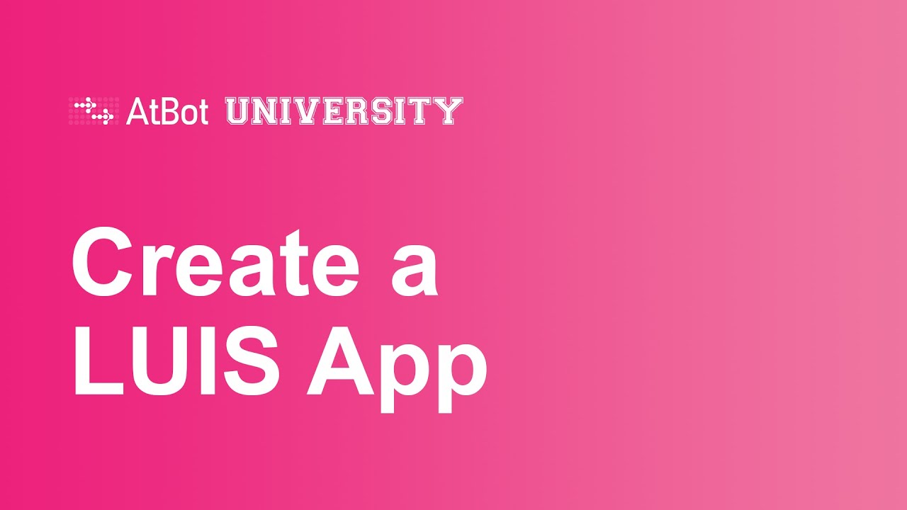 AtBot U: Create a LUIS App