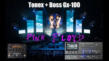 ToneX + Boss GX-100 does Pink Floyd full show