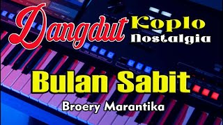 Bulan Sabit - Karaoke [Nada Pria] Broery Marantika || Dangdut Koplo Orgen Tunggal