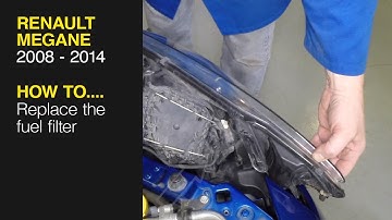 How to Replace the fuel filter on the Renault Megane 2008 to 2014