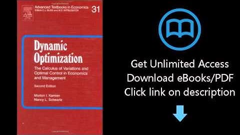 Download Dynamic Optimization: The Calculus of Variations and Optimal Control in Economics and M PDF