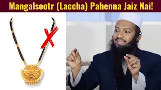 Mangalsootr (Lacha) Pahenna Jaiz Nai || KaliPoth Ka Lacha || Shaik Yaqoob Jamai