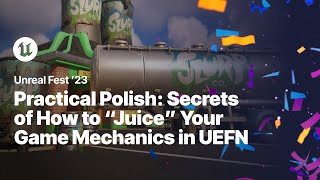 Practical Polish: Secrets of How to “Juice” Your Game Mechanics in UEFN | Unreal Fest 2023 screenshot 4