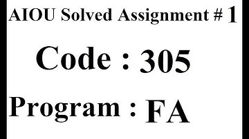 AIOU Code 305 Solved Assignment No 1 Spring 2024 | Baloch Academy