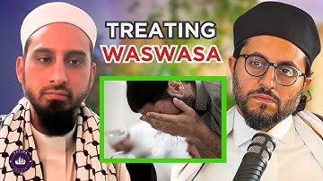 OCD Counsellor Explains How to Treat Waswasa | Shaykh Abdullah Misra