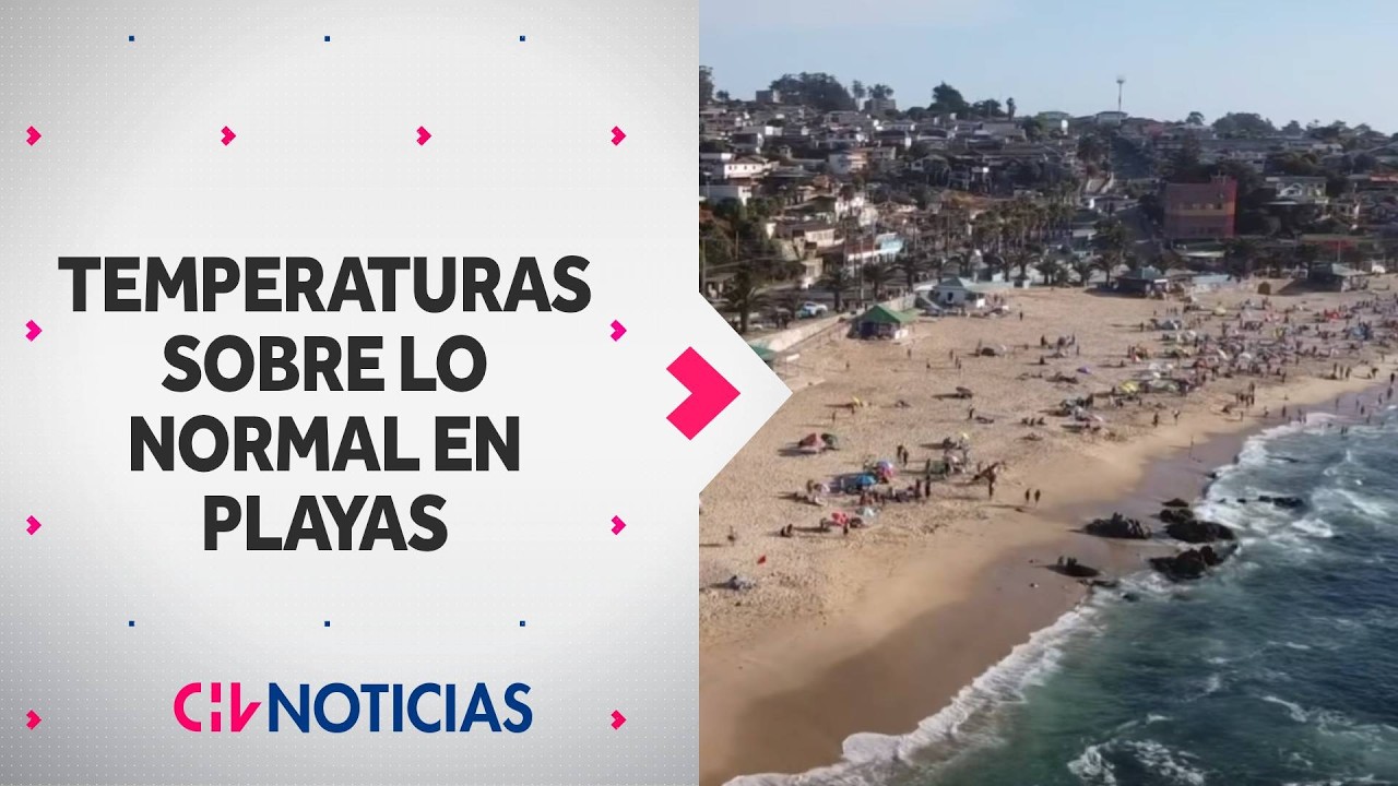 Despejados y calurosos días en playas de Chile: ¿Por qué está ocurriendo este fenómeno?