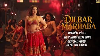 Sayyesha Saigal Dilbar Marhaba Latest Bollywood Item Song Trending Dance Video 2025