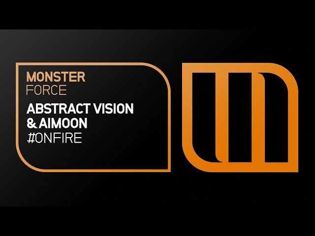 Abstract Vision & Aimoon - #OnFire