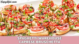 Spaghetti Warehouse Caprese Bruschetta
