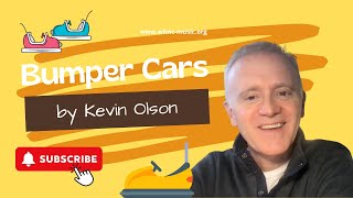 Kevin Olson - Bumper Cars