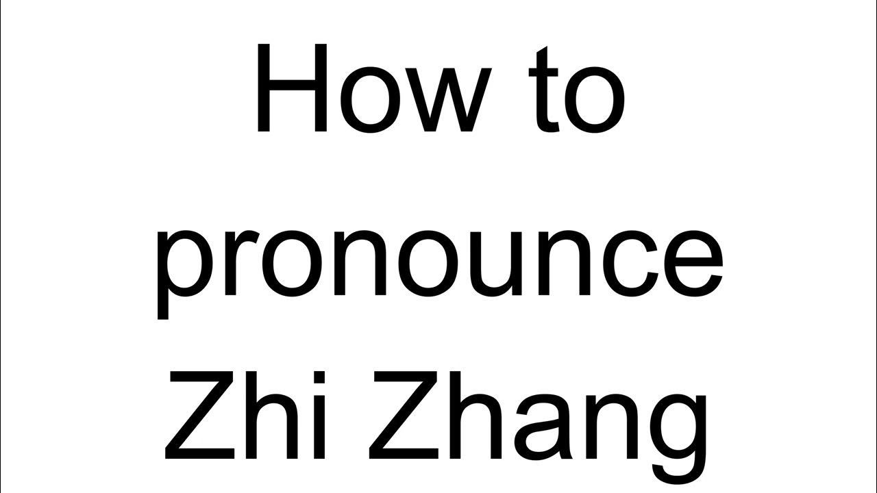How to Pronounce Zhi Zhang (Chinese) YouTube