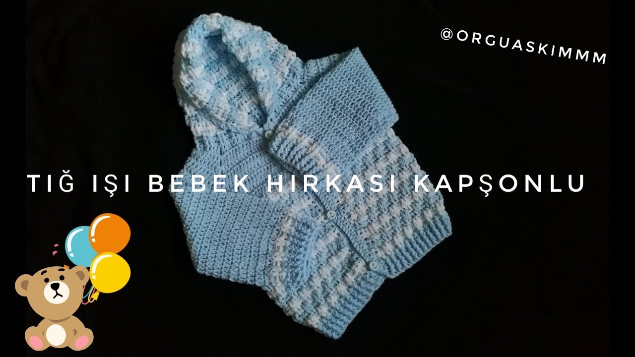 TIĞ İŞİ BEBEK HIRKASI KAPŞONLU YouTube