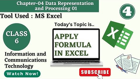 MS EXCEL | Spreadsheet | Class 6 ICT | Chapter-04 Data Representation & Processing-01