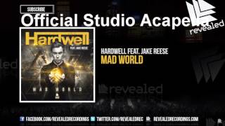 Video thumbnail of "Hardwell ft. Jake Reese - Mad World [OFFICIAL STUDIO ACAPELLA HD] [FREE DOWNLOAD]"
